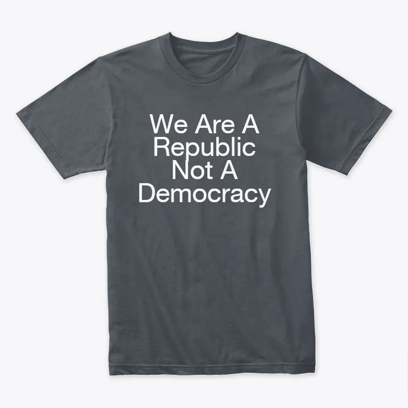 Republic Not a Democracy!